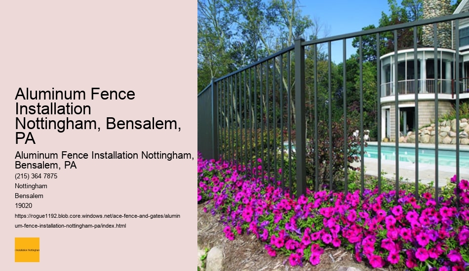 Aluminum Fence Installation Nottingham, Bensalem, PA