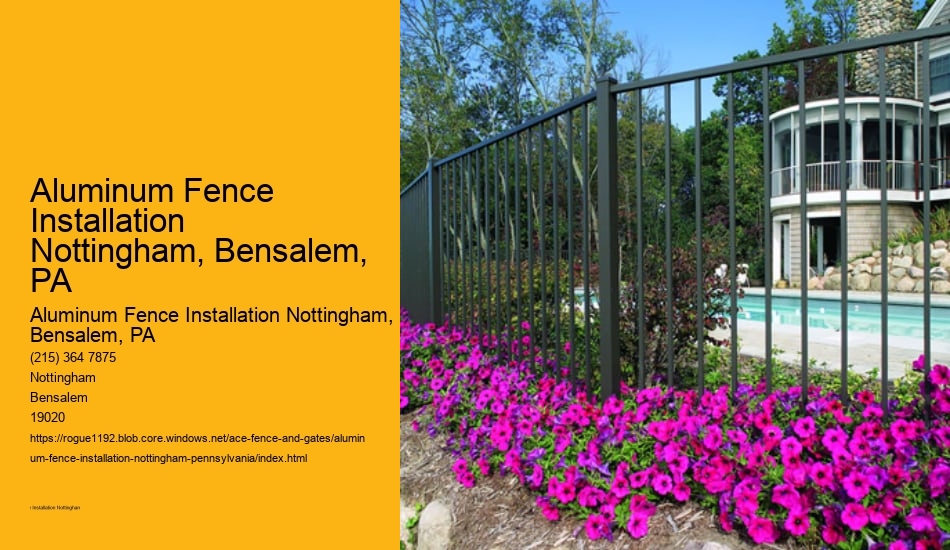 Aluminum Fence Installation Nottingham, Bensalem, PA