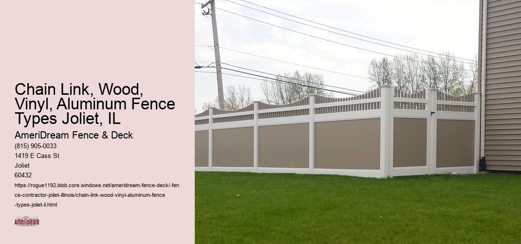 Chain Link, Wood, Vinyl, Aluminum Fence Types Joliet, IL