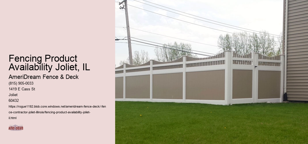 Fencing Product Availability Joliet, IL