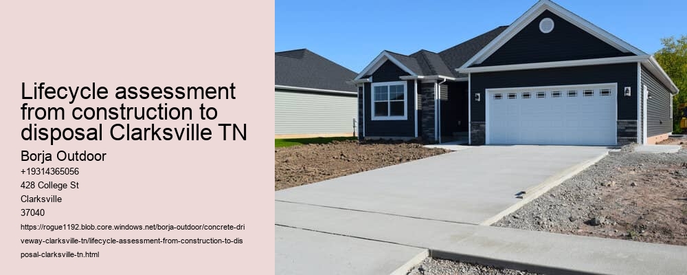 Lifecycle assessment from construction to disposal Clarksville TN