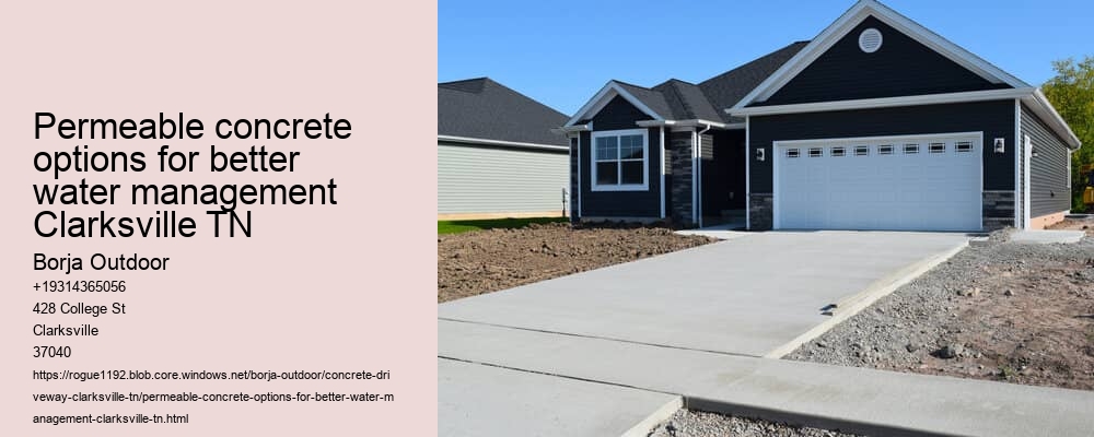 Permeable concrete options for better water management Clarksville TN