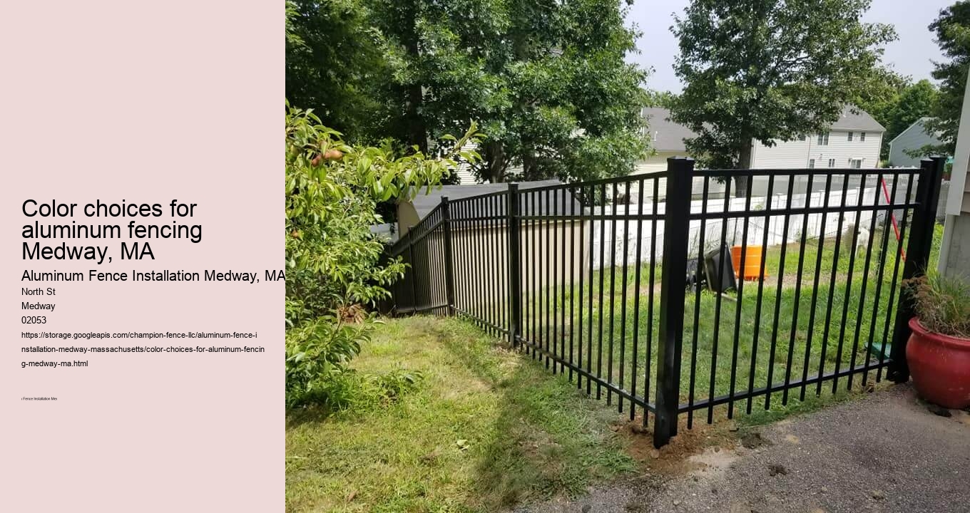 Color choices for aluminum fencing Medway, MA