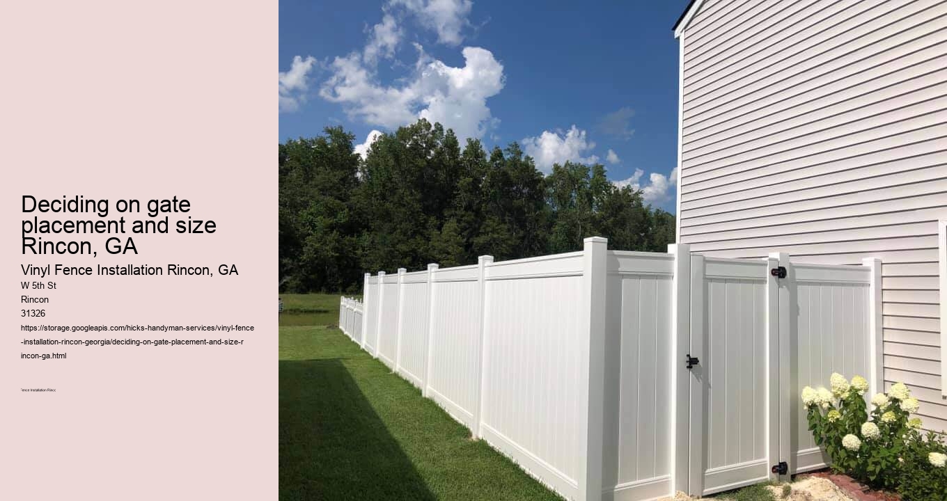 Deciding on gate placement and size Rincon, GA