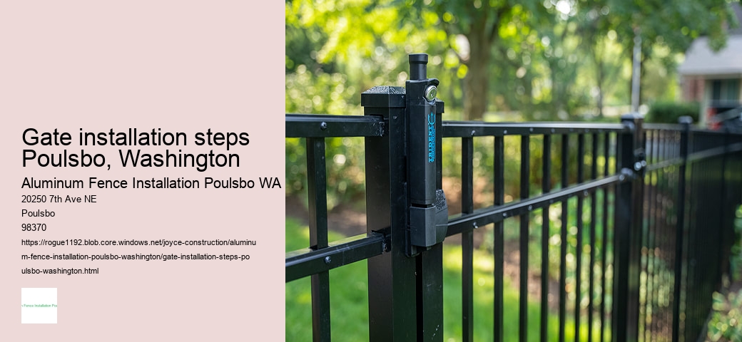 Gate installation steps Poulsbo, Washington