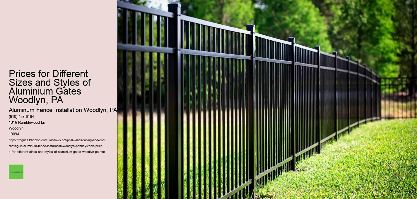 Prices for Different Sizes and Styles of Aluminium Gates Woodlyn, PA