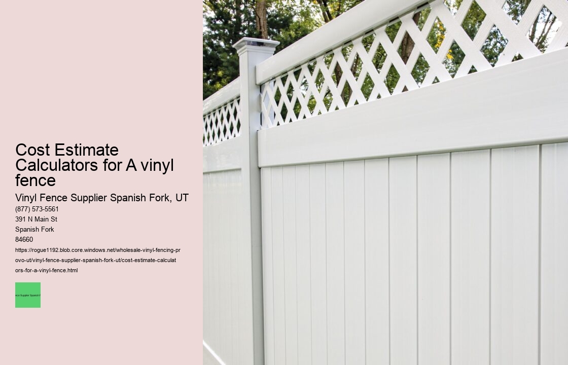 Cost Estimate Calculators for A vinyl fence
