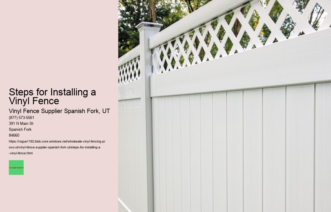 Steps for Installing a Vinyl Fence