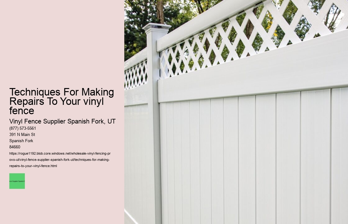 Techniques For Making Repairs To Your vinyl fence